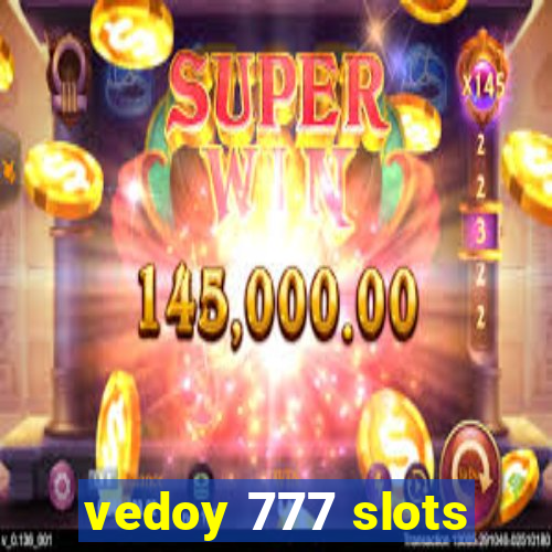 vedoy 777 slots